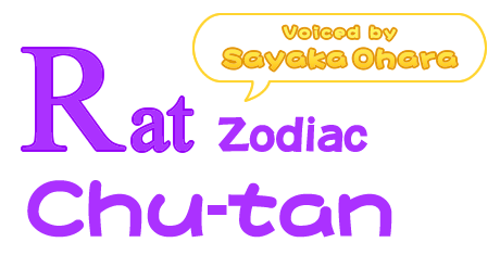 Rat Zodiac 'Chu-tan' (Voiced by Sayaka Ohara)