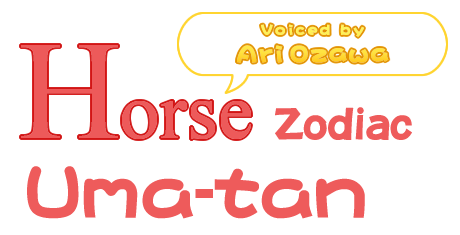 Horse Zodiac 'Uma-tan' (Voiced by Ari Ozawa)